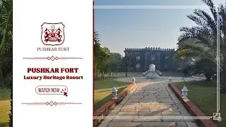 Pushkar Fort - Luxury Heritage Resort || Best Resort in Pushkar, Rajasthan