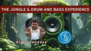 Silky Sunday Presents: The Jungle & Drum and Bass Experience