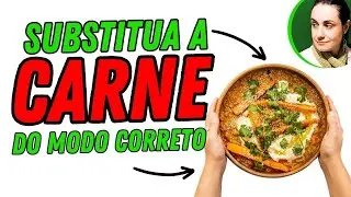 SUBSTITUTO PERFEITO para a carne : mais saudável, barato e rico em proteínas