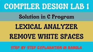 Compiler Design Lab Tutorial #1 | Remove White Spaces & Extract Numbers