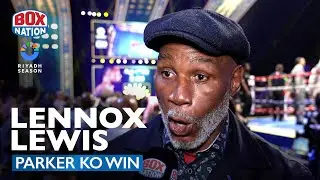 Lennox Lewis Brutally Honest After Joseph Parker Stops Martin Bakole