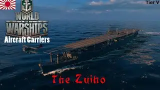 World of Warships - Aircraft Carriers - Japanese Tier V - The Zuiho