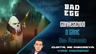 BAD EGG - Conhecendo o GAME [PC/STEAM] #badegg