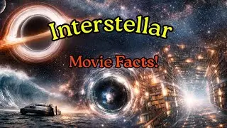Interstellar: Fascinating Facts You Probably Missed