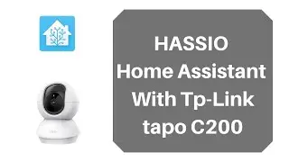 Home Assistant - Wi-Fi камера TP-Link Tapo C200 (RTSP-камера)