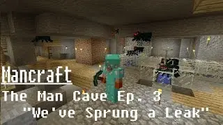 Mancraft LP Ep. 3 - The Man Cave 