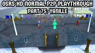 [OSRS HD Normal P2P Playthrough] Part 75: Yanille