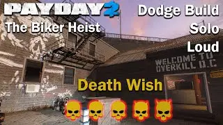 Payday 2 - Bike Heist - (SOLO - LOUD) - Death Wish - Dodge Build