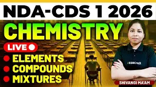 NDA & CDS 1 2026 Exam Chemistry Live - Elements Compounds Mixtures