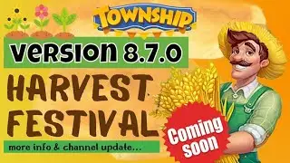 Township Version 8.7.0 🌾 NEW Season Adventure: Harvest Festival FULL INFORMATION | Channel Update
