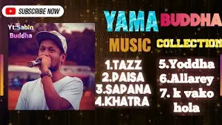 YAMA BUDDHA - Song Collection |Yama Buddha Music Video|Ft.yama Buddha(Anil Adhikari 