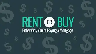 Rent or Buy Either Way You Are Paying a Mortgage