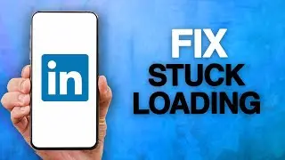 How To Fix And Solve LinkedIn App Stuck Loading Problem