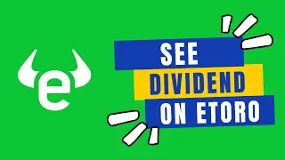 How to See Dividend on Etoro in 2024?