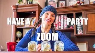 Have A Zoom Party