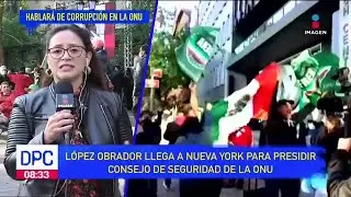L&oacute;pez Obrador llega a Nueva York para presidir Consejo de Seguridad de la ONU | De Pisa y Corre