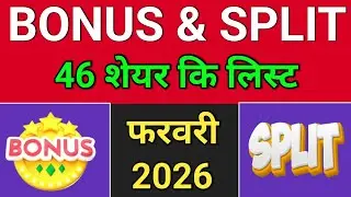 46 Bonus and Split, Fab List?  upcoming split and bonus share
