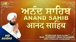 Anand Sahib (Nitnem Bani) &ndash; Bhai Jaspinder Singh Ji Nogawan (Shri Fatehgarh Sahib Wale)