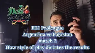 FIH Proleague Argentina vs Pakistan match 2 MATCH ANALYSIS #fihproleague #hockey
