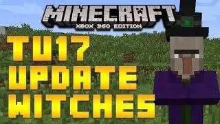 Minecraft (Xbox 360/PS3) - Title Update 17 Witches EXPLAINED + MORE [TU17 UPDATE]