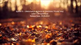 Epsilon 9 - Lifeformation (Kobana & Yane3dots 'Private' Mix) [FREE DOWNLOAD]
