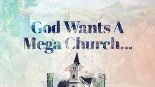 Special Guest Mason Clover - God Wants a Mega Church