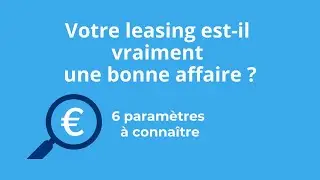 Ton offre de leasing est-elle une bonne affaire ? Fais le test ! 🧐
