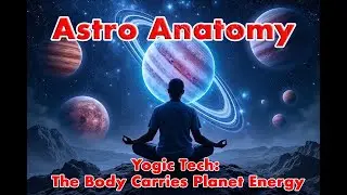 How the Body Carries Planet Energy 🌌🪐 Yogic Tech Secrets Revealed! 🧘&zwj;♂️🔮