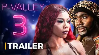 P-Valley Season 3 Trailer, Release Date + Everything We Know!