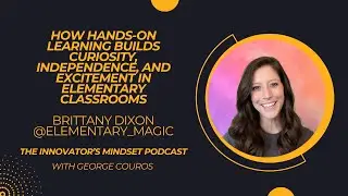 How Hands-On Learning Builds Curiosity, Independence, and Excitement in Elementary Classrooms