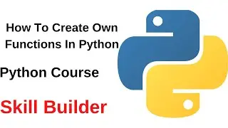 18 How To Create Own Functions In Python