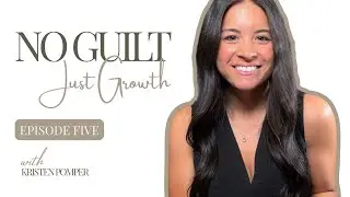 Work-Life Balance for Moms: Prioritize What Matters | No Guilt, Just Growth Episode 5