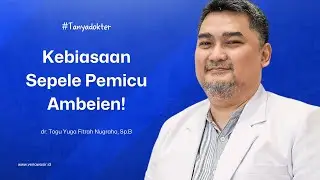 Bahaya Rasa Panas Pada Anus Jika Dibiarkan, Bisa Memicu Ambeien | TANYA DOKTER