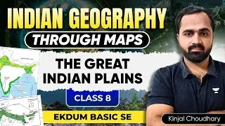 Indian Geography | Great Northern Plains of India | Physical Geography, Features, & Significance