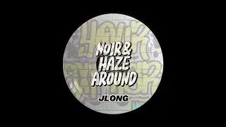 Noir & Haze - Around (JLONG Tech House Edit)