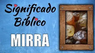 Mirra Significado B&iacute;blico | &iquest;Qu&eacute; Significa Mirra en la Biblia? 🙏