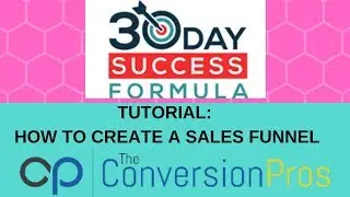 30 Day Success Formula Tutorial How to Create a Funnel Using the Conversion Pros 👉 919-459-7585