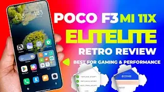 Retro Review : The Best EliteLite Edition for POCO F3 and MI 11X, Better gaming and Performance