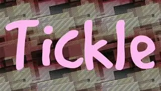 Tickle