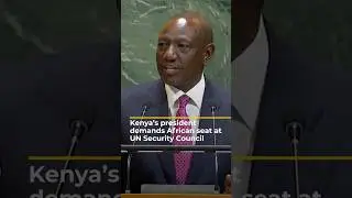 Kenya&rsquo;s president demands African seat at UN Security Council | AJ #shorts
