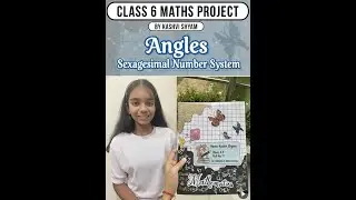 Class 6 Maths Project || Angles and Sexagesimal Number System