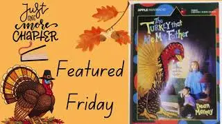 The Turkey That Ate My Father - Featured Friday