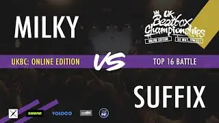 Milky vs Suffix | Top 16 | UKBC: Online Edition