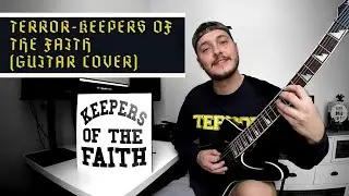 Terror - Keepers of the Faith (Guitar Cover)