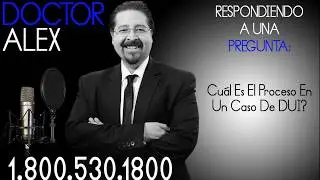 ¿Cuál Es El Proceso En Un Caso De DUI?