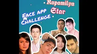 KAPAMILYA STAR // FaceApp Challenge 😂 #Faceappchallenge