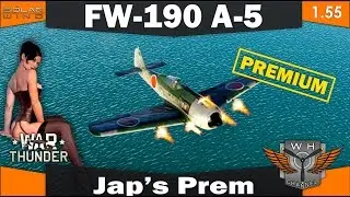 War Thunder [1.55] | Fw.190A-5 | Jap's prem | Обзор | Review