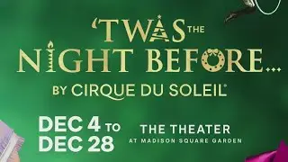 Cirque du Soleil's 'Twas the Night Before' show kicks off at MSG