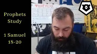 1 Samuel 18, 19 & 20 - The Prophets Bible Study