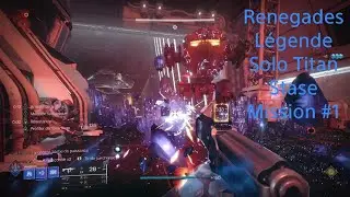 Renegades campagne légende solo mission #1